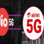 Jio Vs Airtel: जानिए दोनों 5G नेटवर्क में क्या है अंतर, जानिए कौन होगा बेस्ट?