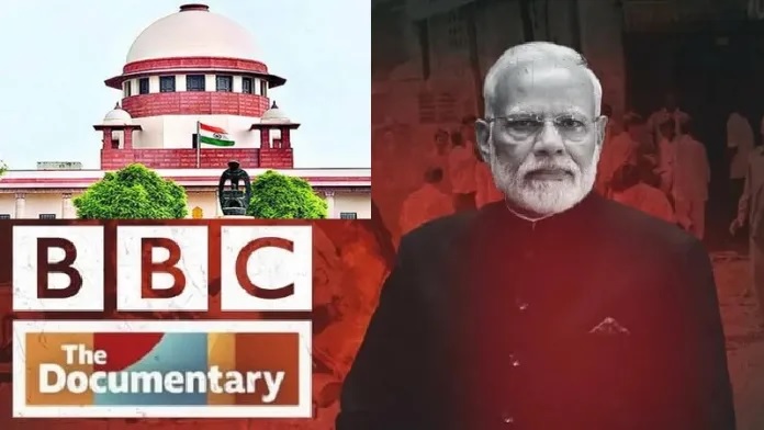 BBC Documentary: SC sends notice to Center in case of ban on BBC documentary, seeks reply in three weeks
