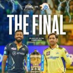  IPL 2023 Final, CSK vs GT: