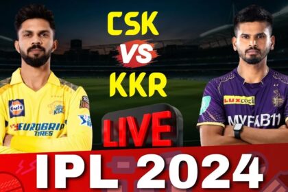 CSK VS KKR IPL 2024 LIVE : देखें प्लेइंग 11 में किसे मिला मौका 