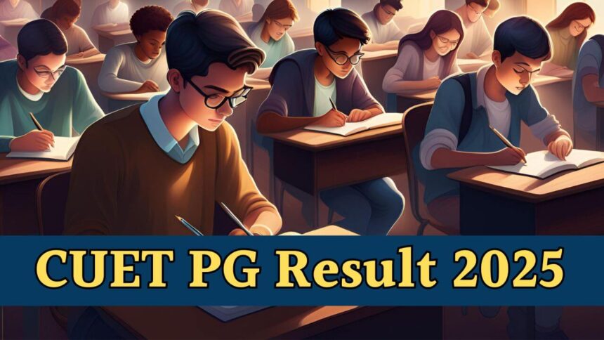 CUET PG 2025 का रिजल्ट जारी, यहां से एक क्लिक में डायरेक्ट देखें नतीजे
